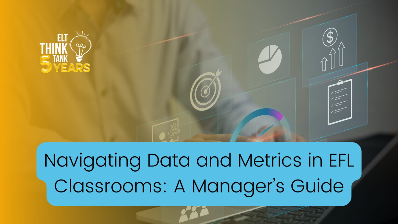 Navigating Data and Metrics in EFL Classrooms